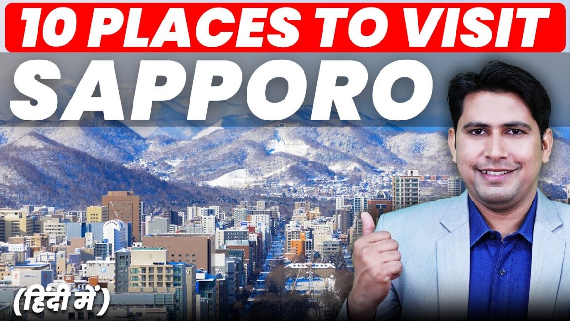 10 Places to Visit in Sapporo Japan | Sapporo Japan Things to do in Sapporo | Sapporo Snow Festival 10 Places to Visit in Sapporo Japan | Sapporo Japan Things to do in Sapporo | Sapporo Snow Festival
