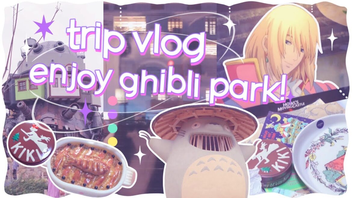 trip vlog / enjoy ghibli park and ghibli goods haul✧꙳⌖꙳