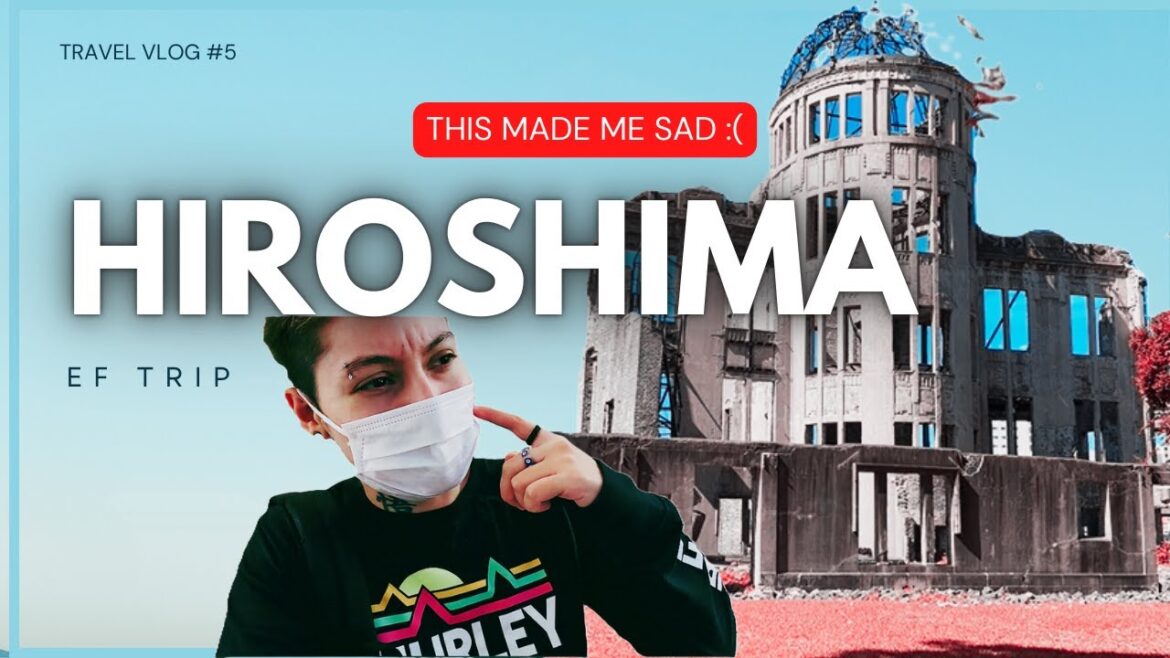 HIROSHIMA, Highlights of Japan EF Vlog #5 THIS MADE ME SAD HIROSHIMA, Highlights of Japan EF Vlog #5 THIS MADE ME SAD
