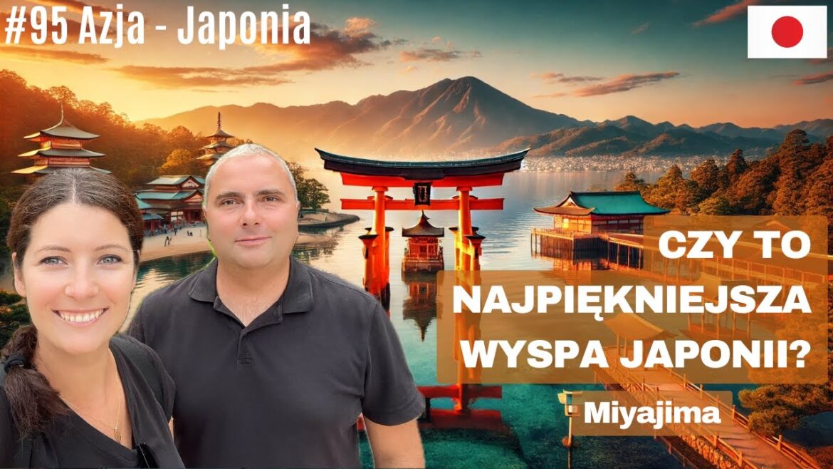 Azja #95 – Miyajima: Nasza Ulubiona Świątynia i Torii na Wodzie. Azja #95 - Miyajima: Nasza Ulubiona Świątynia i Torii na Wodzie.