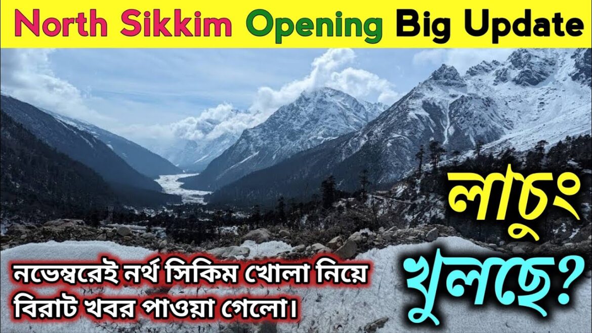 North Sikkim Update Today || North Sikkim Opening Update || North Sikkim Road Condition || Gangtok North Sikkim Update Today || North Sikkim Opening Update || North Sikkim Road Condition || Gangtok
