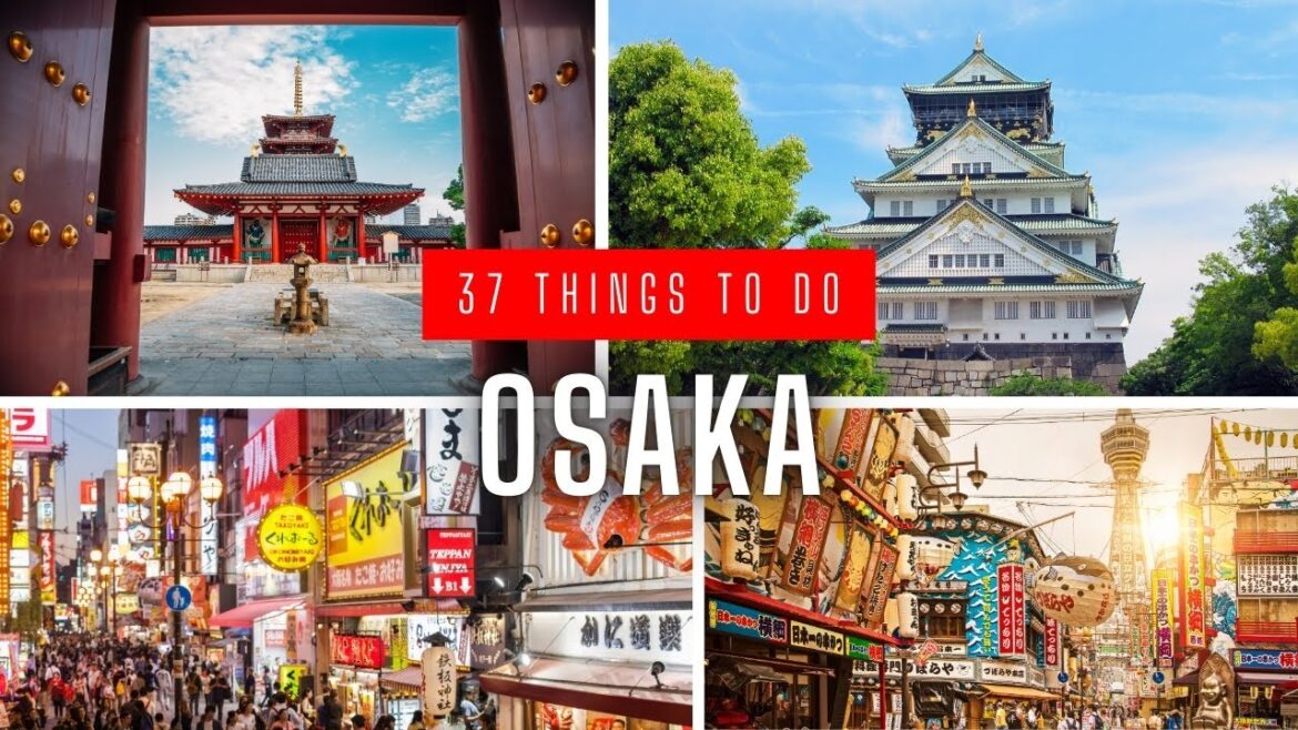 37 Things to Do in Osaka (Ultimate Osaka Trip Guide) 37 Things to Do in Osaka (Ultimate Osaka Trip Guide)