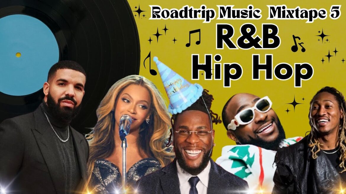 Roadtrip Music Mixtape 5 | R&B Chill Hip Hop Hit Songs Mix | Future Drake Beyonce Davido Burna Boy