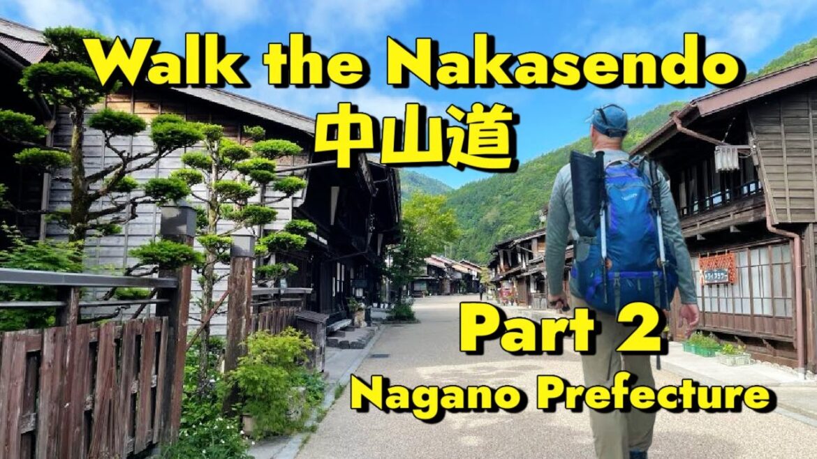 The Full Nakasendo Trail, Part 2: Nagano Prefecture 中山道の歩き旅・長野県