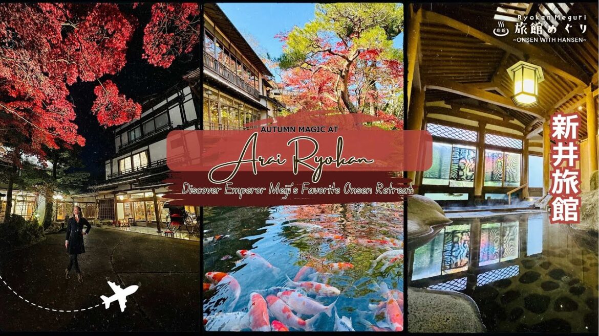 【新井旅館】FOUND: Emperor Meiji's Favorite Onsen Retreat 🍁 Autumn Colors at Arai Ryokan 🍁 | 150年懷舊溫泉之旅