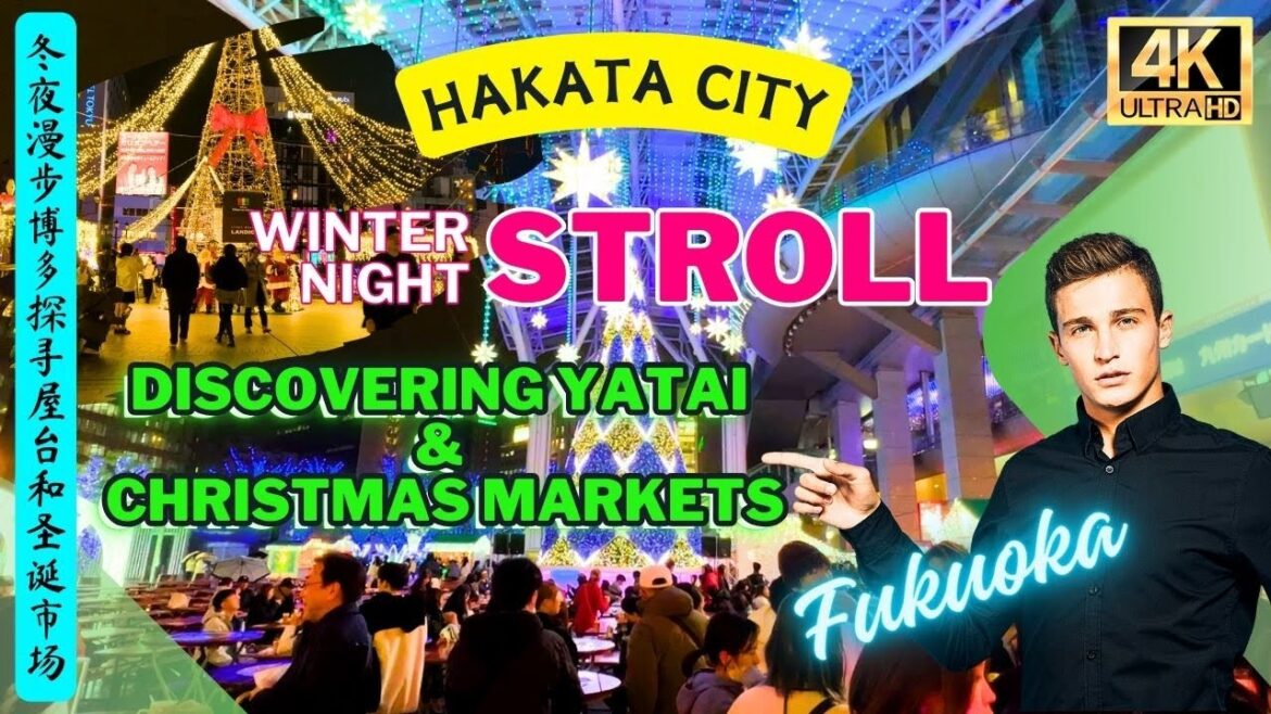 Winter Night Stroll Through Hakata City Discovering Yatai & Christmas Market Fukuoka 冬夜漫步博多探寻屋台和圣诞市场 Winter Night Stroll Through Hakata City Discovering Yatai & Christmas Market Fukuoka 冬夜漫步博多探寻屋台和圣诞市场