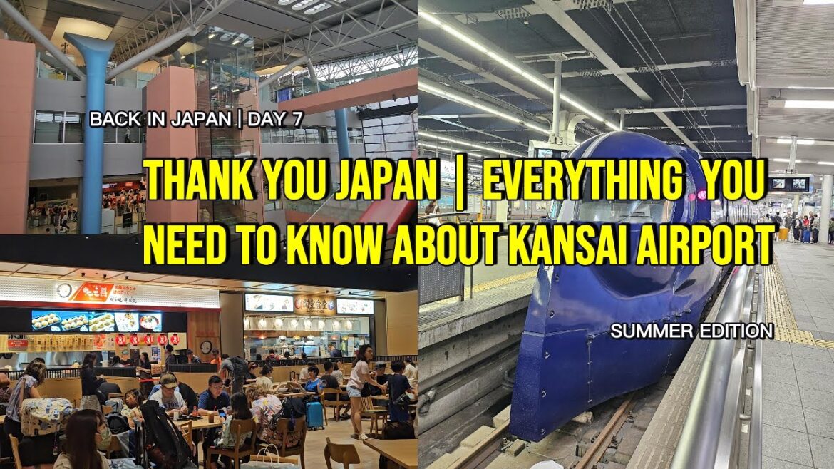 Thank You Japan | Everything You Need to Know About Kansai Airport