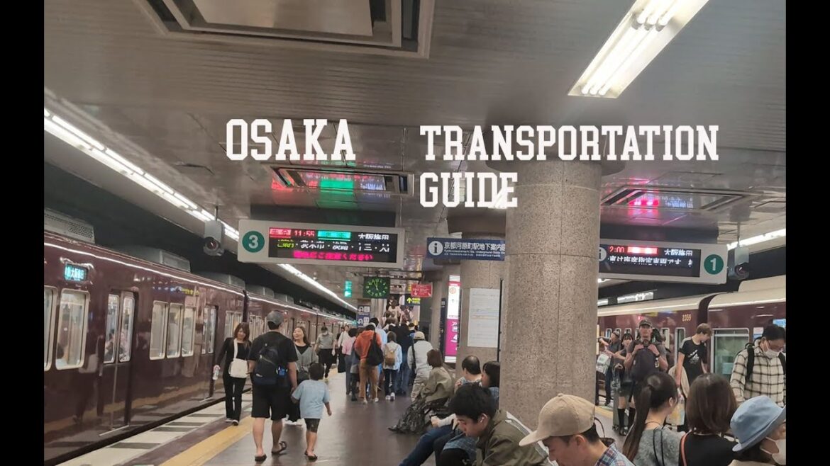 A GUIDE FOR TRANSPORTATION IN OSAKA AND THE KANSAI REGION A GUIDE FOR TRANSPORTATION IN OSAKA AND THE KANSAI REGION