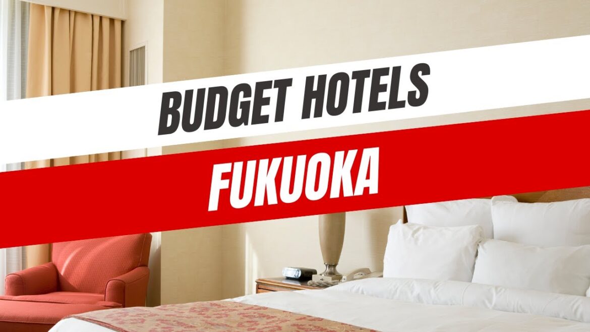 Best Budget Hotels in Fukuoka Best Budget Hotels in Fukuoka