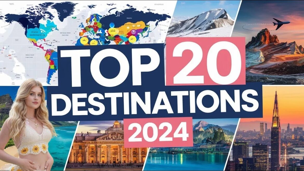 2024 Travel Bucket List  20 Must See Destinations! 20 Best Travel Destinations to Visit in 2024