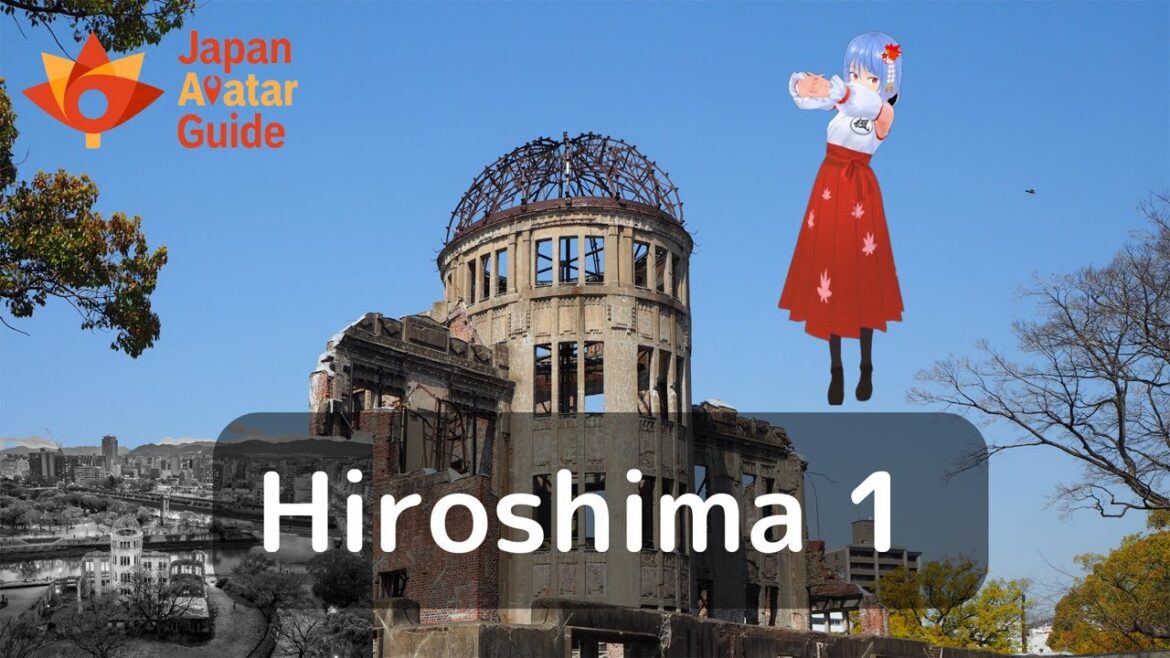 Hiroshima 1 : Avatar Guide Japan : English version