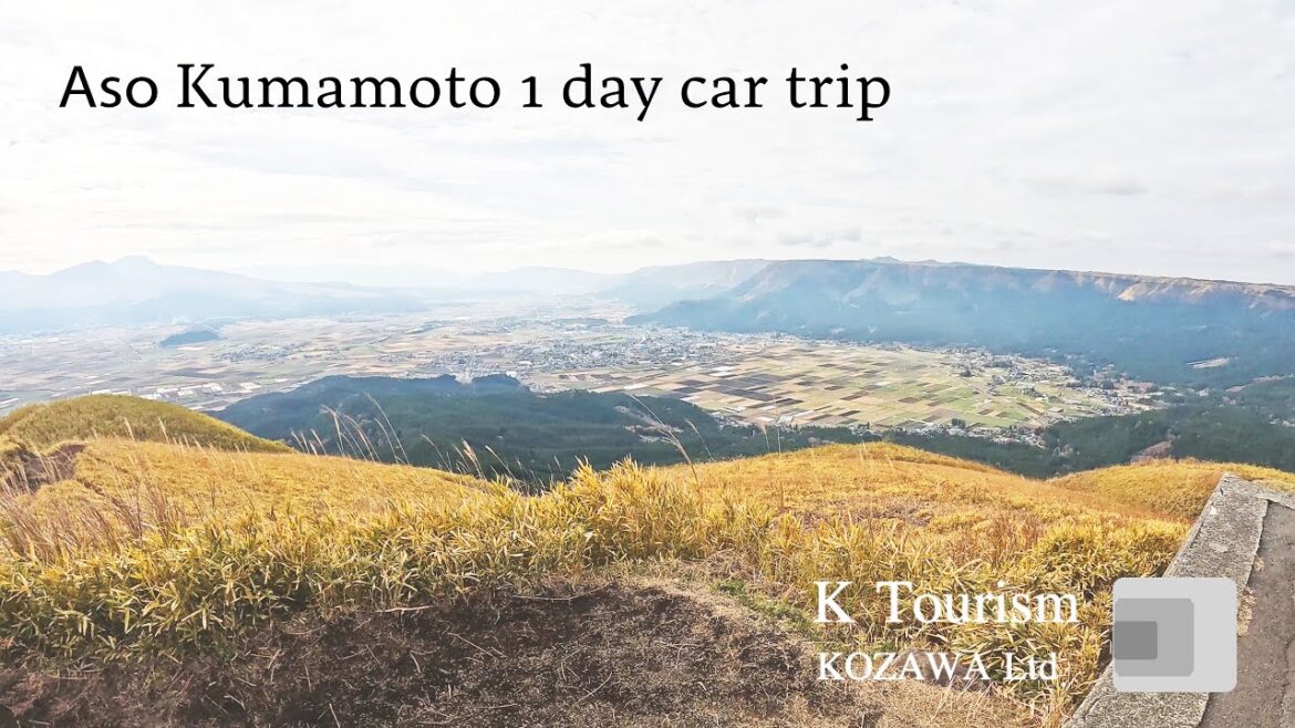 Aso Kumamoto 1 day car trip