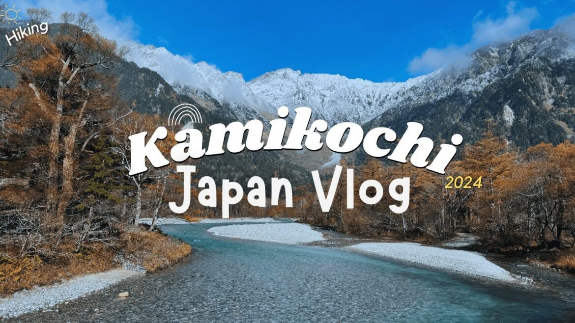 Kamikochi Jepang Alps di Musim Gugur | Day Trip ke Kamikochi | Kamikochi Hiking | Cara ke Kamikochi