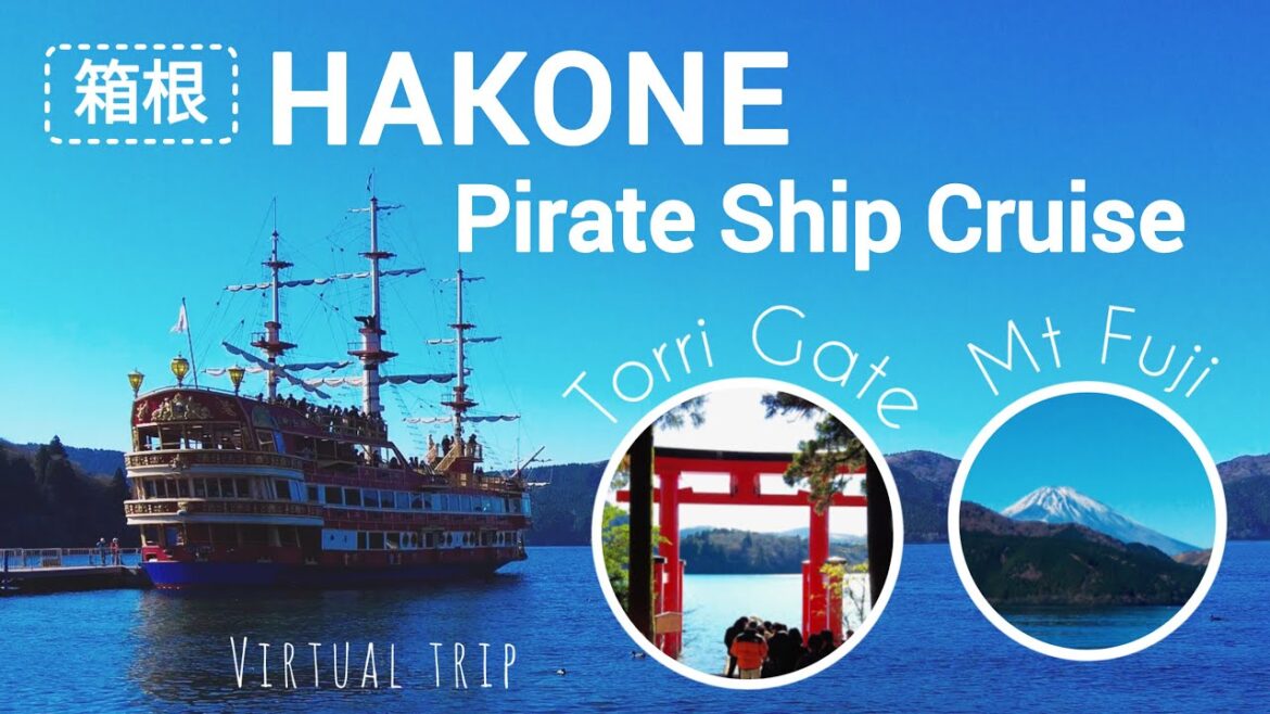 Hakone Pirate Ship Cruise 箱根海賊船 | Mt Fuji | Hakone Shrine Torii Gate - A virtual trip [Eng CC]