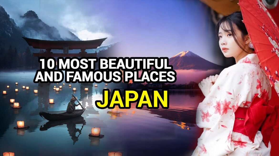 10 most beautiful and famous tourist destinations in Japan 10 most beautiful and famous tourist destinations in Japan