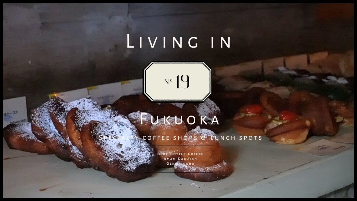 LIVING in FUKUOKA | No.19 | Specialty coffee shops & Lunch spots I visited in a week LIVING in FUKUOKA | No.19 | Specialty coffee shops & Lunch spots I visited in a week