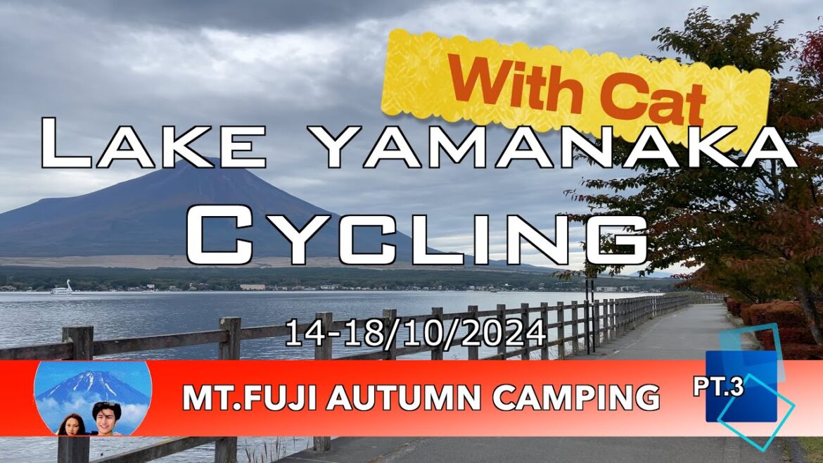 Lake Yamanaka Cycling : Mt.Fuji Autumn Camping Pt.3