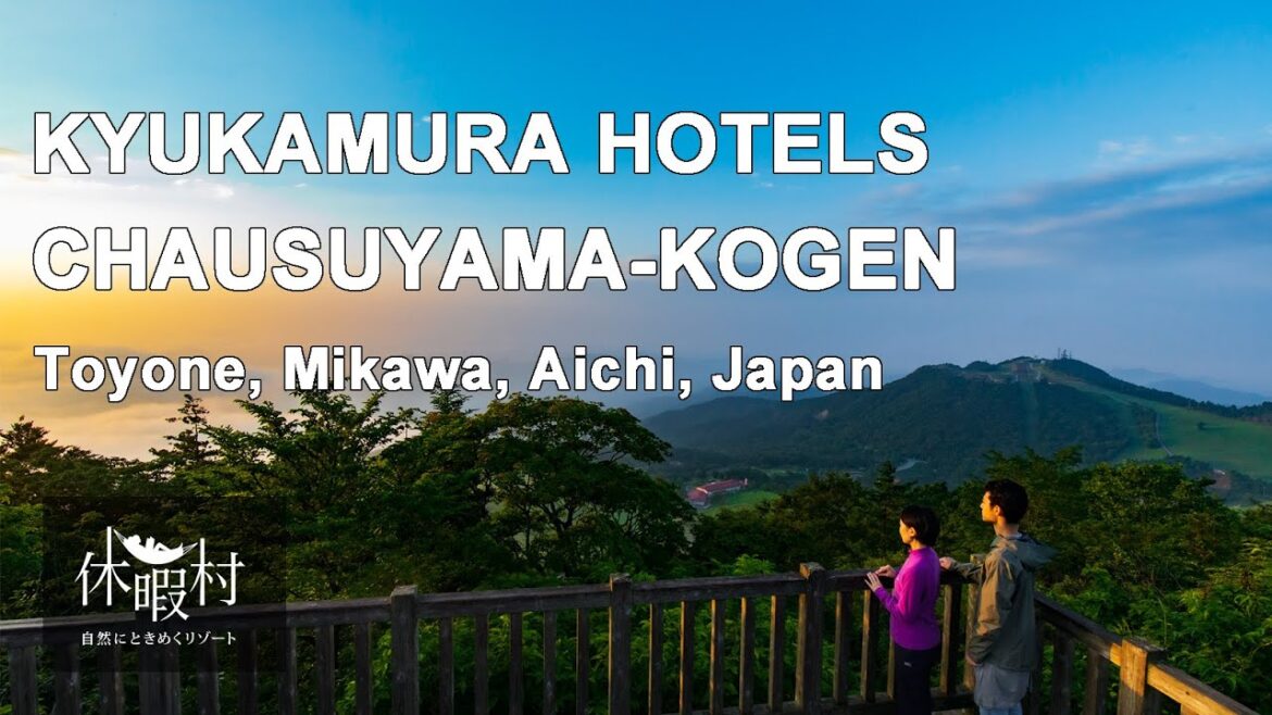 Kyukamura Chausuyama-Kogen|Toyone, Aichi, Japan| KYUKAMURA HOTELS【Official Movie】| Kyukamura Chausuyama-Kogen|Toyone, Aichi, Japan| KYUKAMURA HOTELS【Official Movie】|