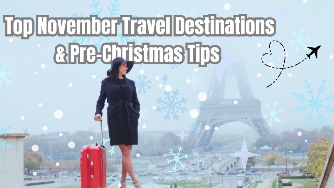 Top November Travel Destinations and Pre Christmas Tips Time Travel Top November Travel Destinations and Pre Christmas Tips Time Travel