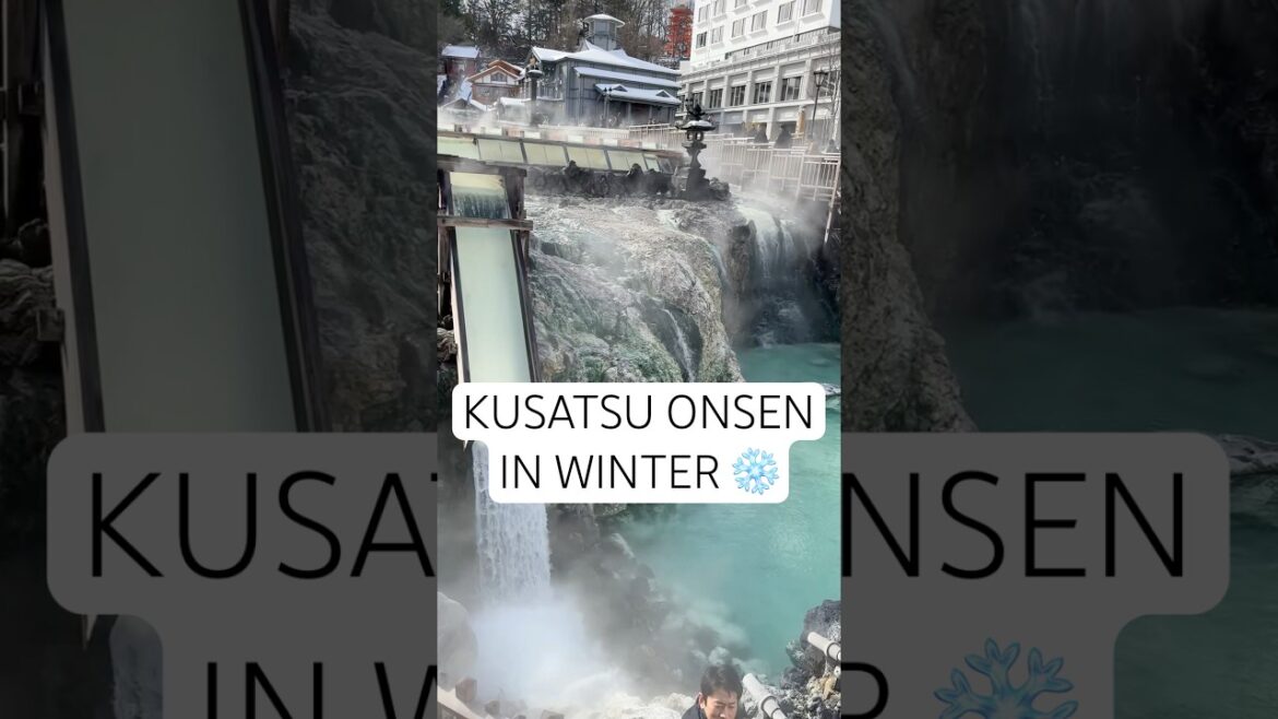 Kusatsu Onsen in winter | Hot spring town you need to visit! | Japan destination ❄️
