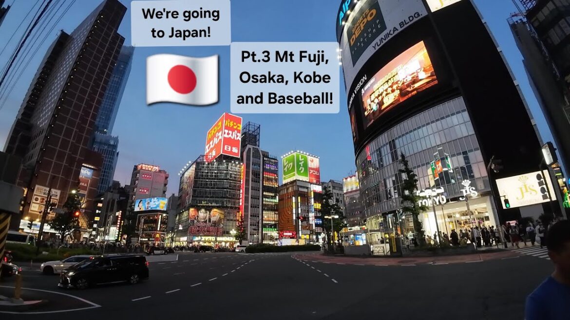 We're going to Japan! Pt.3 Mt. Fuji, Osaka, Kobe and Baseball!