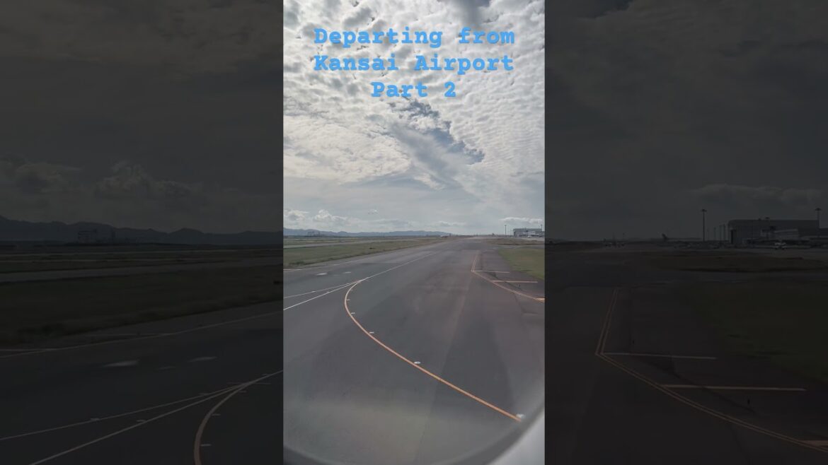 Departing from Kansai Airport Part 2 #shorts #avion #kansaiairport