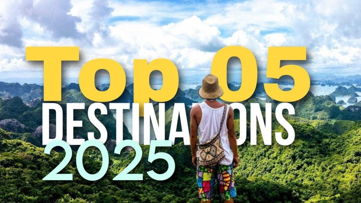 Top 05 Must-Visit Destinations in 2025 | Best Places To Visit | Ultimate Travel Guide