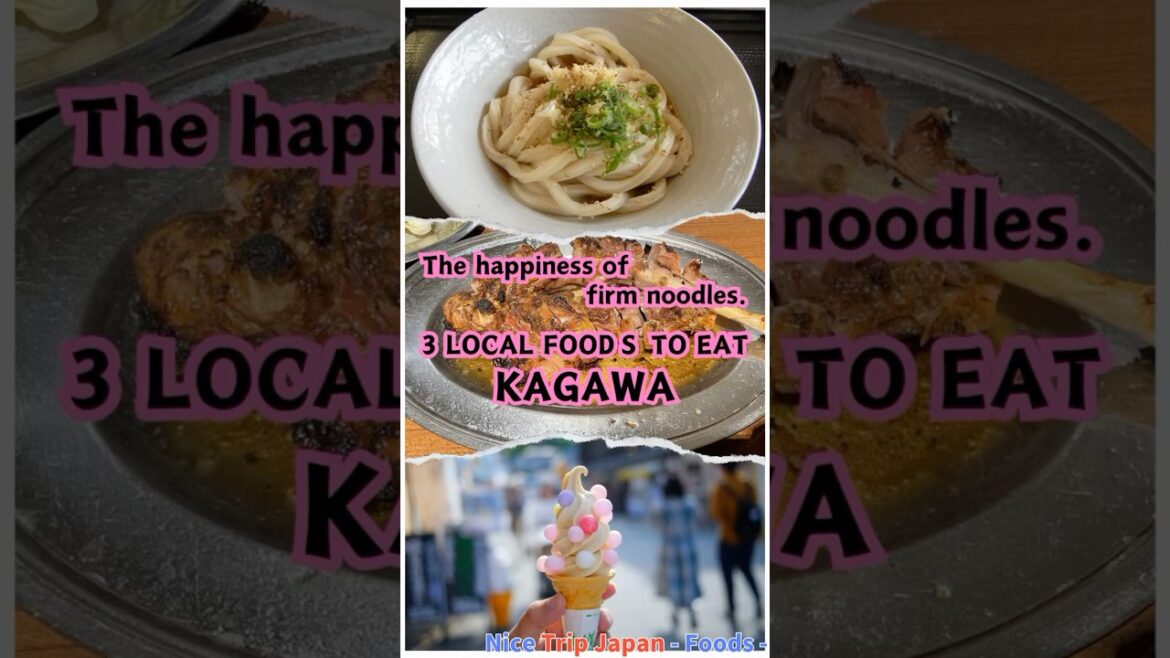 【KAGAWA-food-Nice Trip Japan】 3 LOCAL FOODS TO EAT - The happiness of firm noodles