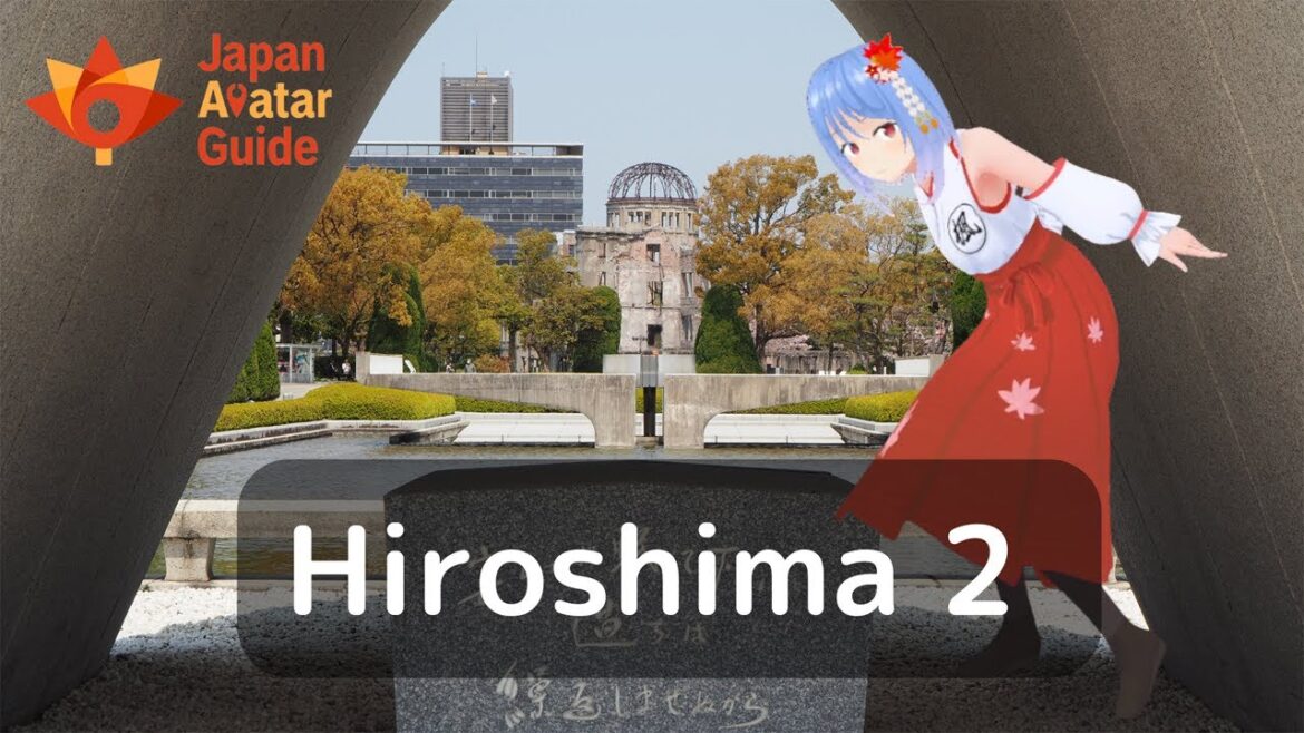 Hiroshima 2 : Avatar Guide Japan : English version