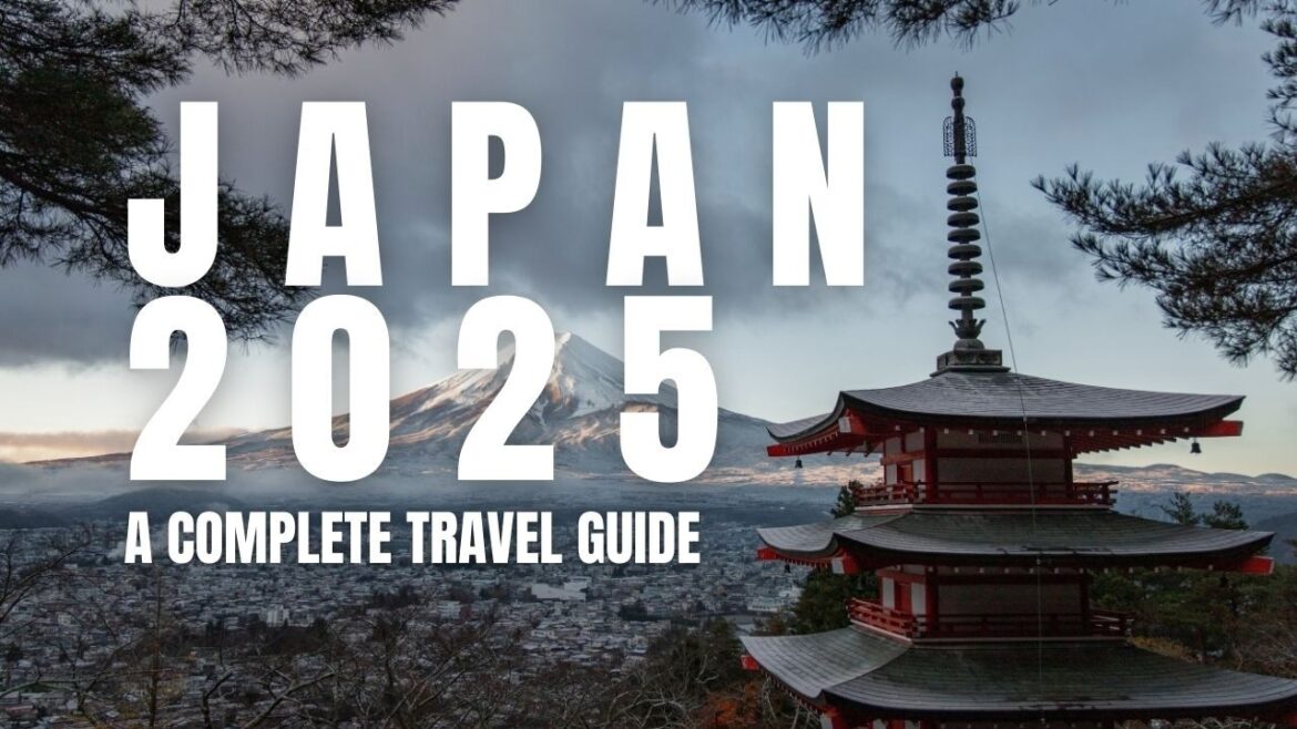 Japan 2025: Make Your First Time Unforgettable