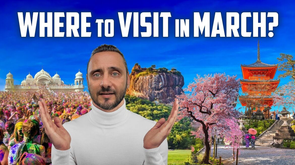 March Travel Destinations | Best Places to visit in March March Travel Destinations | Best Places to visit in March