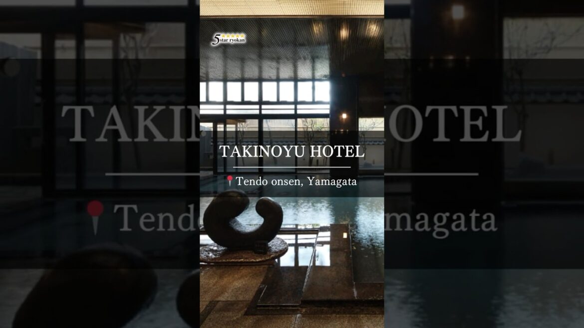 TAKINOYU HOTEL｜Tendo Onsen, Yamagata