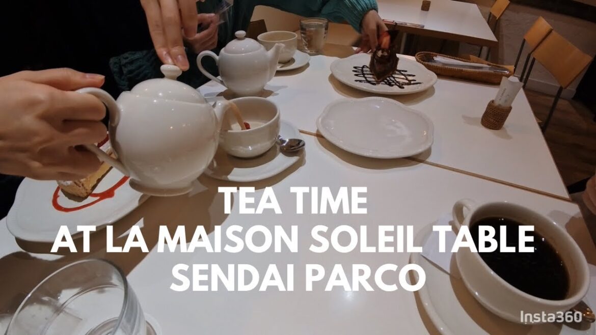 insta360】Afternoon tea time at La Maison Soleil Table in Sendai Porta insta360】Afternoon tea time at La Maison Soleil Table in Sendai Porta