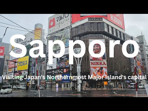 Visiting the capital of Japan’s Northernmost Major Island: Sapporo Visiting the capital of Japan's Northernmost Major Island: Sapporo