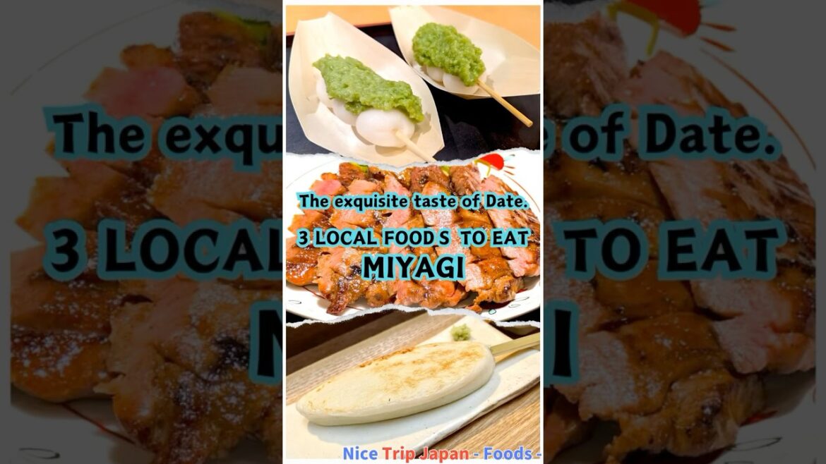 【MIYAGI-food-Nice Trip Japan】 3 LOCAL FOODS TO EAT - The exquisite taste of Date.