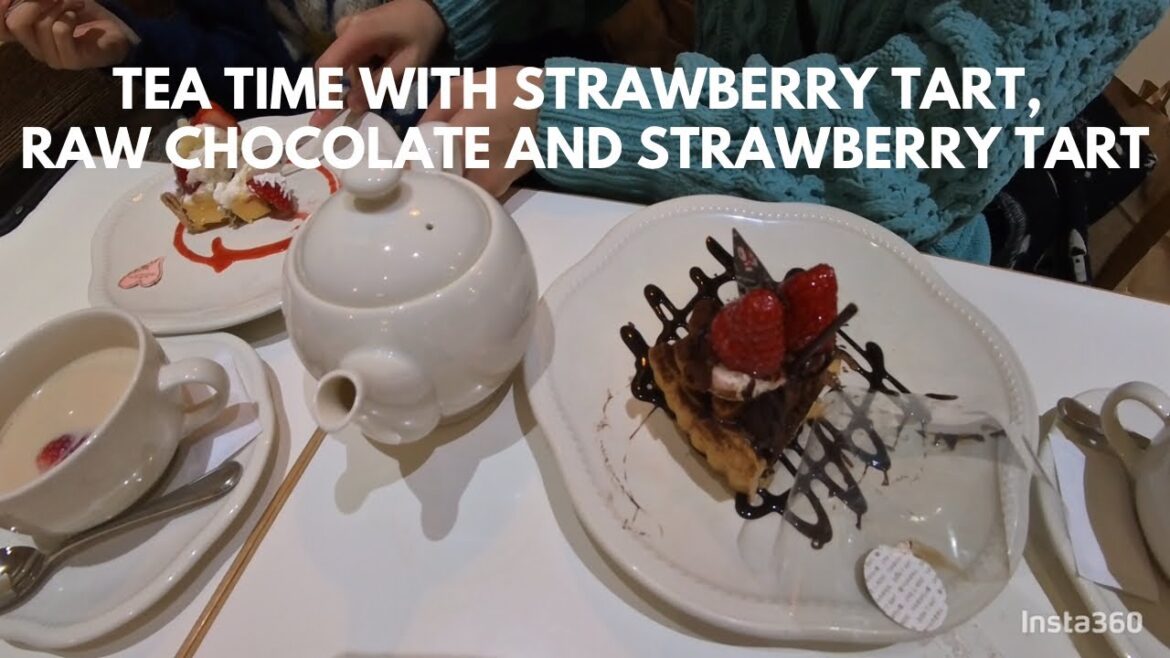 insta360】Tea time at La Maison Soleil Table with strawberry tart,raw chocolate and strawberry tart
