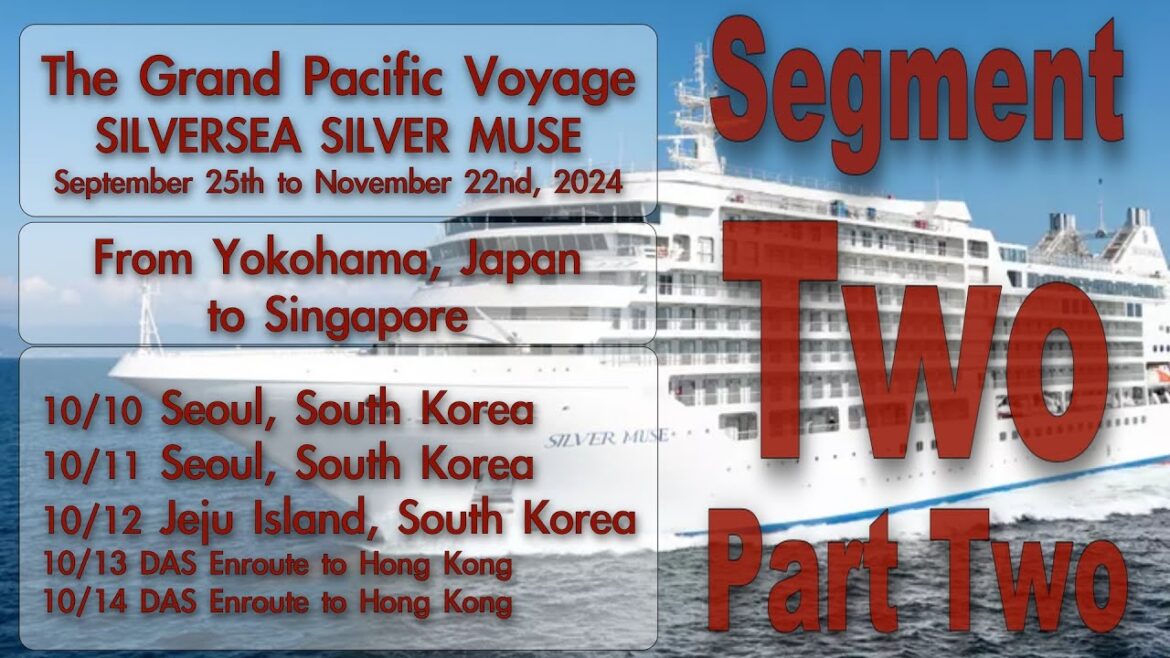 Grand Pacific Voyage - Segment 2 - Part 2  -  Two Days in Seoul - Jeju Island, Korea - Days at Sea