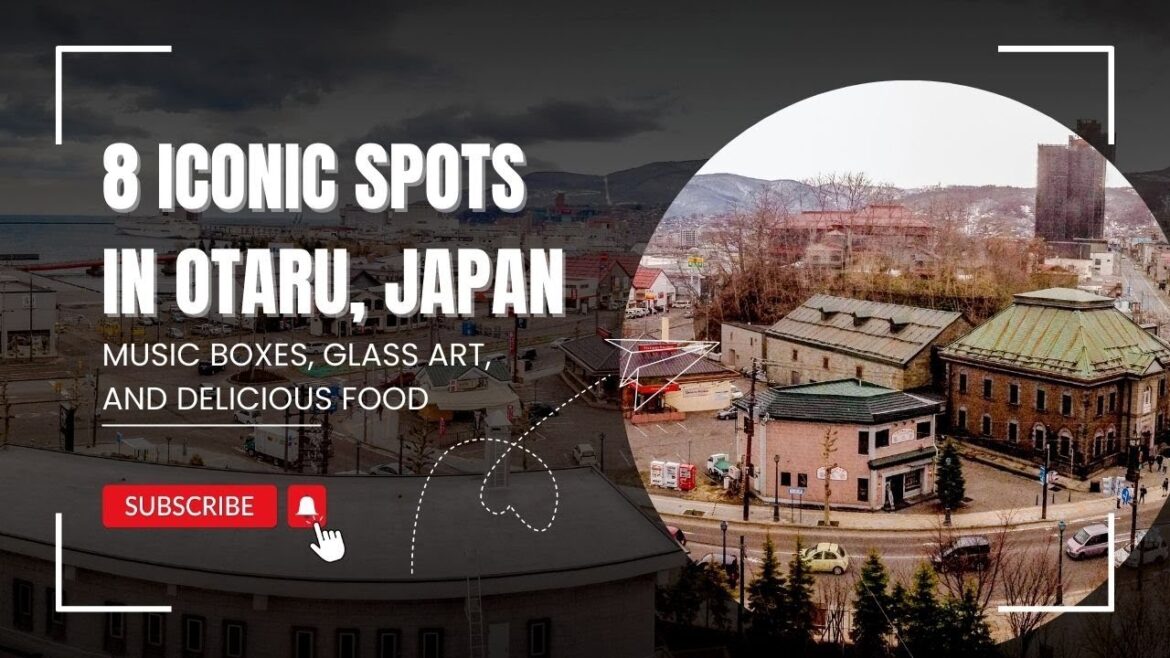 [小樽 in HD] 8 Iconic Spots in Otaru, Japan [Music Boxes, Glass Art, and Delicious Food]