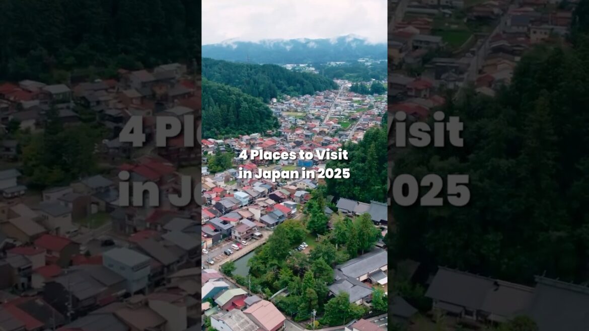 4 Must-Visit Places in Japan for 2025!