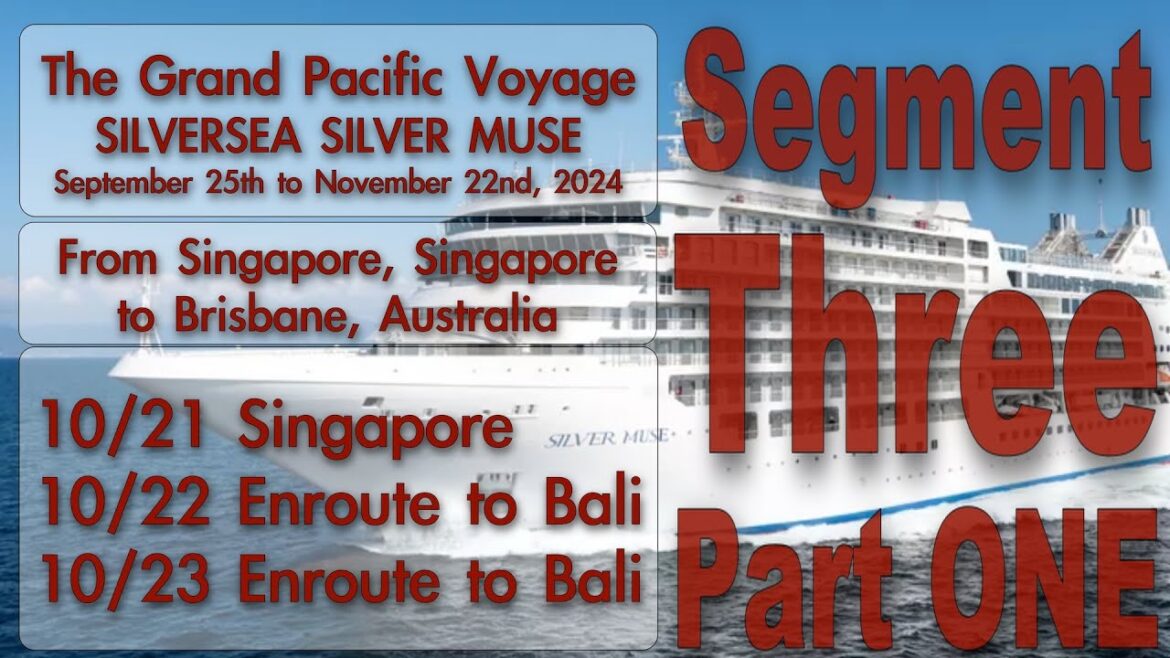 Segment THREE Part ONE Grand Pacific Voyage Singapore day 2 – DASx2 Segment THREE Part ONE Grand Pacific Voyage Singapore day 2 - DASx2