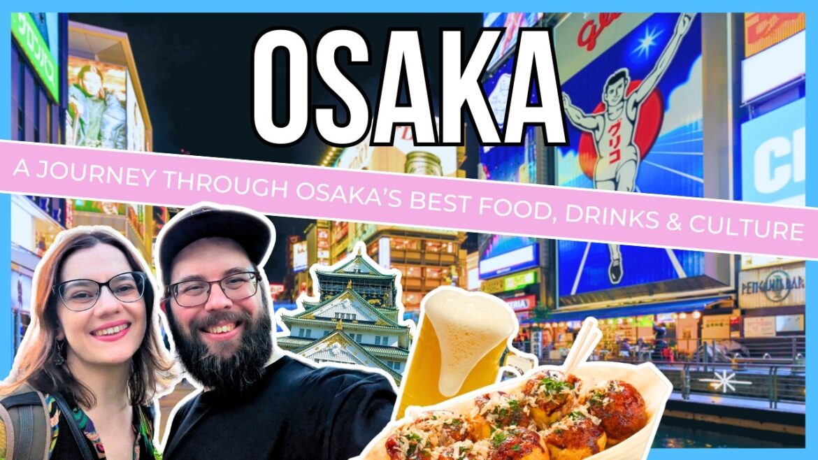 Osaka Travel Guide | Neon Streets, Craft Beer, and Takoyaki