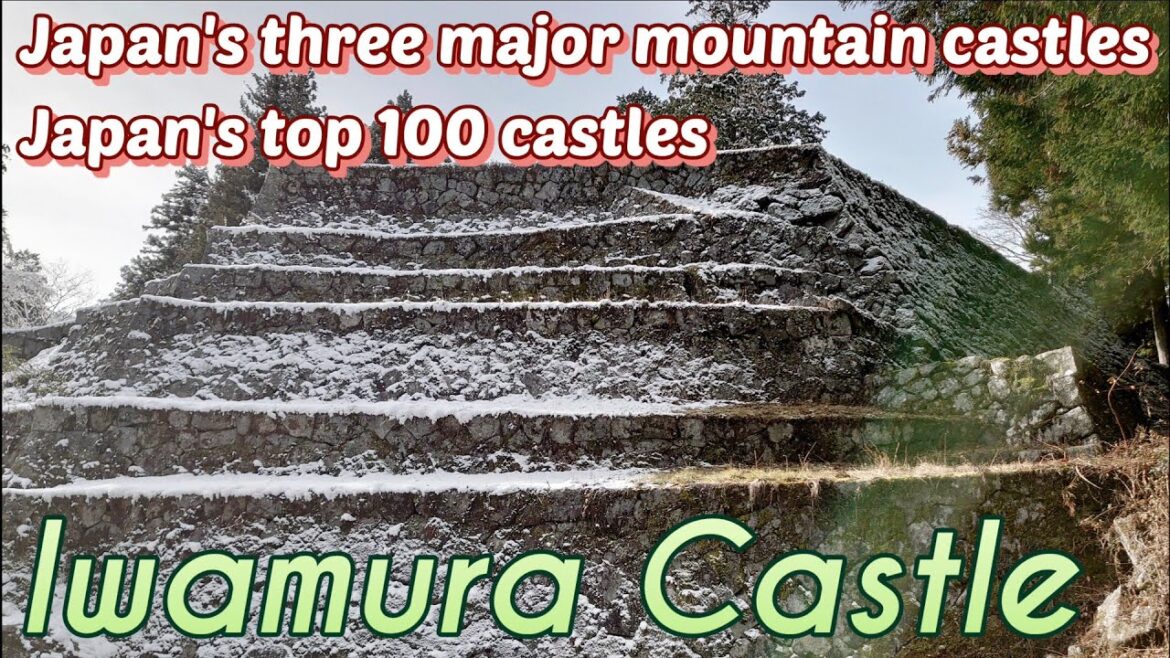 131)Iwamura Castle(Japan's top 100 castles)Japan's three major mountain castles