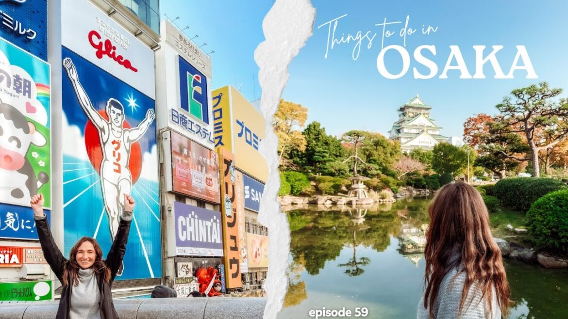 3 Day Osaka Itinerary | Things to do in Osaka
