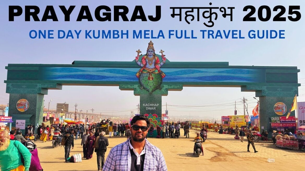 Prayagraj KUMBH MELA 2025 ONE DAY TRIP Guide | Kumbh Mela Prayagraj 2025 | Prayagraj Kumbh Mela 2025