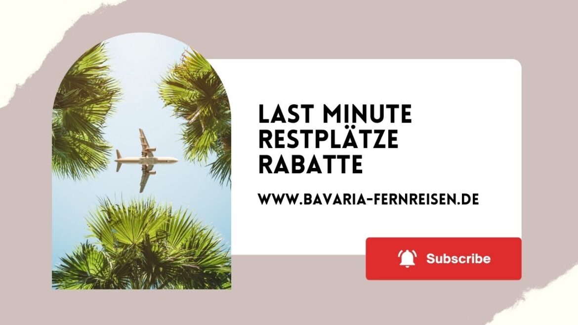 Last Minute +++ Restplätze +++ Angebote #bavariafernreisen