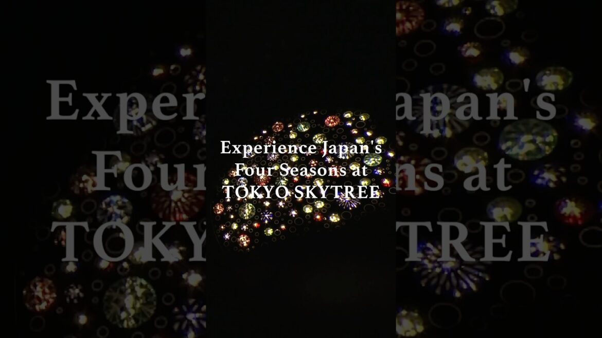 Experience Japan's Four Seasons at Tokyo Skytree