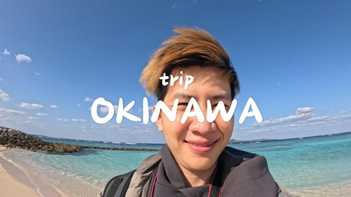 OKINAWA Trip