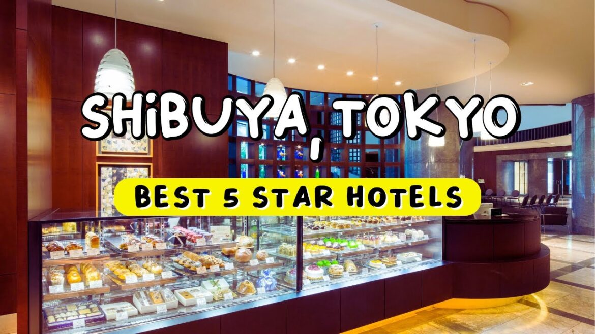 Best 5 STAR HOTELS in Shibuya , Tokyo | Travel Guide 2025 Best 5 STAR HOTELS in Shibuya , Tokyo | Travel Guide 2025