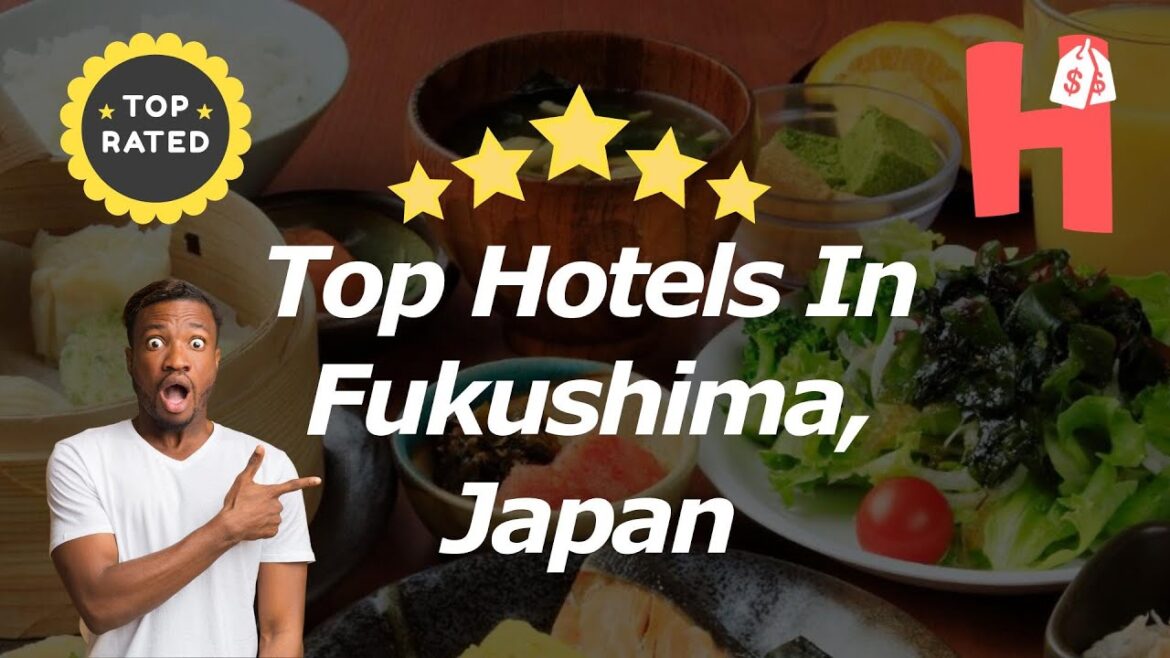 Top Hotels In Fukushima, Japan