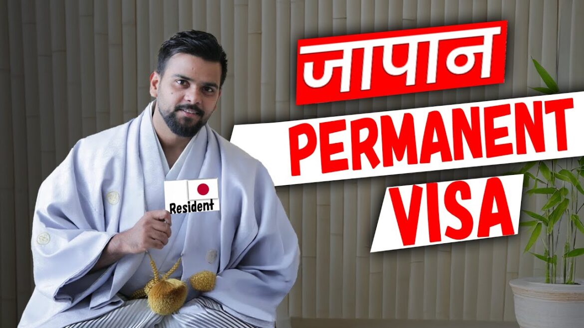 GOT Japan Permanent VISA II Indian in Japan II GOT Japan Permanent VISA II Indian in Japan II